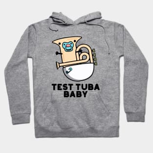Test Tuba Baby Cute Science Tuba Pun Hoodie